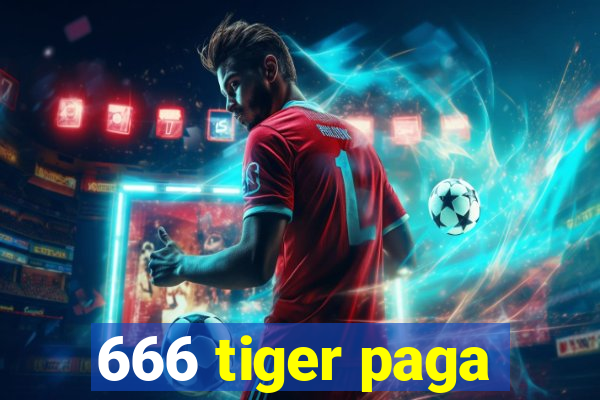 666 tiger paga